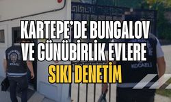 Kartepe’de Bungalov ve Günübirlik Evlere Sıkı Denetim
