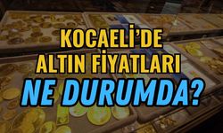 Kocaeli'de Altın Fiyatları Ne Durumda?