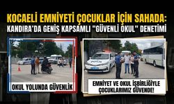 Kocaeli Emniyeti Çocuklar İçin Sahada: Kandıra'da Geniş Kapsamlı "Güvenli Okul" Denetimi
