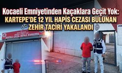 Kocaeli Emniyetinden Kaçaklara Geçit Yok: Kartepe'de 12 Yıl Hapis Cezası Bulunan Zehir Taciri Yakalandı