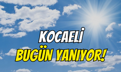 Kocaeli Bugün Yanacak!
