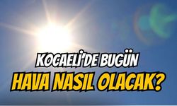 Kocaeli'de Bugün Hava Nasıl Olacak?