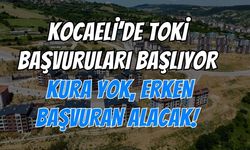 Kocaeli'de TOKİ Başvuruları Başlıyor: Kura Yok, Erken Başvuran Evi Alacak!