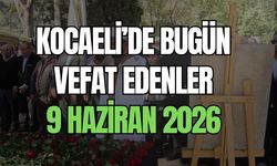 Kocaeli Vefat İlanları: 9 Haziran 2026 Salı Günü Aramızdan Ayrılanlar ve Cenaze Bilgileri