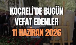 Kocaeli Vefat İlanları: 11 Haziran 2026 Kent Mezarlıklarında Defnedilenlerin Listesi