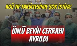 KOÜ Tıp Fakültesinde Şok İstifa: Ünlü Beyin Cerrahı Ayrıldı