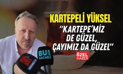 "Kartepe’miz de Güzel, Çayımız da Güzel" Kartepeli Yüksel Kurcan Festival Coşkusunu Anlattı