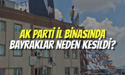 AK Parti İl Binasında Bayraklar Neden Kesildi?