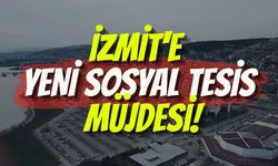 İzmit'e Yeni Sosyal Tesis Müjdesi