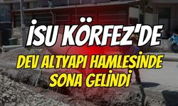 İSU Körfez'de Dev Altyapı Hamlesinde Sona Geldi: 3 Mahalleye Kilometrelerce Yeni Hat!