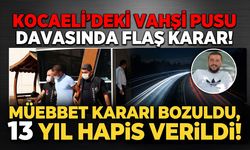 Kocaeli'deki Vahşi Pusu Davasında Flaş Karar: Müebbet Kararı Bozuldu, 13 Yıl Hapis Verildi!
