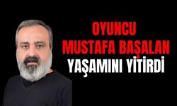 Ünlü Oyuncu Mustafa Başalan Kimdir, Neden Vefat Etti?