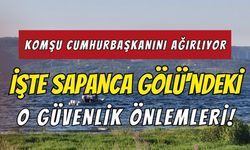 Komşu Cumhurbaşkanını Ağırlıyor, İşte Sapanca Gölü'ndeki O Güvenlik Önlemleri!