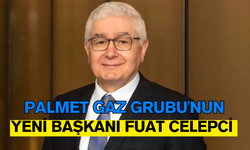 PALMET Gaz Grubu'nun Yeni Başkanı Fuat Celepci