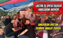 Amerikan Üretim Devinde Üretim 12 Mayıs'tan Beri Durmuş Vaziyette: Lastik-İş Üyesi İşçiler Fabrika Önünde Haklarını Arıyor!