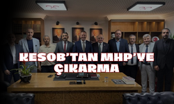 KESOB’tan MHP’ye Çıkarma