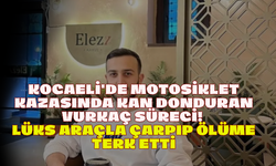 Kocaeli'de Motosiklet Kazasında Kan Donduran Vurkaç Süreci! Lüks Araçla Çarpıp Ölüme Terk Etti