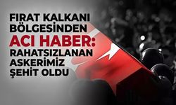 Fırat Kalkanı Bölgesinden Acı Haber: Rahatsızlanan Askerimiz Şehit Oldu