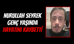 Kandıralı Nurullah Seyrek Genç Yaşında Hayatını kaybetti