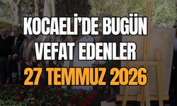 Kocaeli'de Bugün Vefat Edenler 27 Temmuz