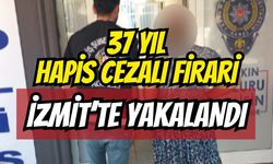 37 Yıl Hapis Cezalı Firari İzmit’te Yakalandı