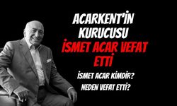İş Dünyasının Acı Kaybı: Acarkent’in Kurucusu İsmet Acar Hayatını Kaybetti!