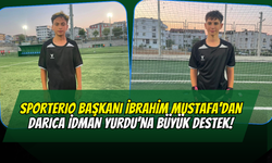Sporterio Başkanı İbrahim Mustafa’dan Darıca İdman Yurdu’na Büyük Destek!