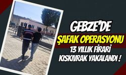 Gebze’de Şafak Operasyonu: 13 Yıllık Firari Kıskıvrak Yakalandı !