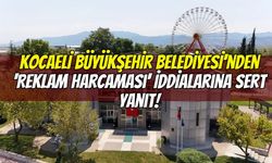Kocaeli Büyükşehir Belediyesi'nden 'Reklam Harcaması' İddialarına Sert Yanıt!