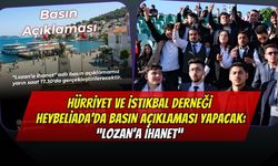 Hürriyet ve İstikbal Derneği’nden Heybeliada'da Basın Açıklaması Yapacak: “Lozan’a İhanet”