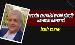 Petkim Emeklisi Vecihi Bingül Hayatını Kaybetti: İzmit Yasta!