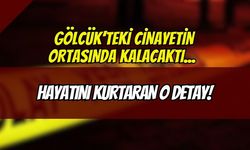 Gölcük’teki Cinayetin Ortasında Kalacaktı... Hayatını Kurtaran O Detay!