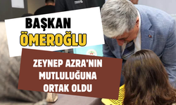 Başkan Ömeroğlu, Zeynep Azra'nın Sevincine Ortak Oldu