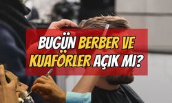 Bugün berber ve kuaförler açık mı?