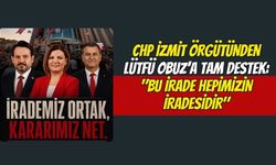 CHP İzmit Örgütünden Lütfü Obuz’a Tam Destek: "Bu İrade Hepimizin İradesidir"