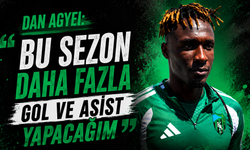 Dan Agyei: “Artık daha hazırım, hedefim daha fazla katkı”