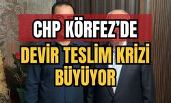 CHP Körfez’de Devir Teslim Krizi Büyüyor