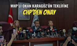 MHP'li Okan Karagöz'ün Teklifine CHP'den Onay