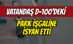 Vatandaş İzmit D-100'deki park işgaline isyan etti