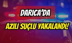 Darıca’da azılı suçlu yakalandı!