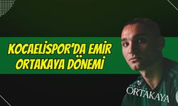 KOCAELİSPOR'DA EMİR ORTAKAYA DÖNEMİ: YENİDEN HOŞ GELDİN!