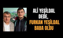 Ali Yeşildal Dede, Furkan Yeşildal Baba Oldu