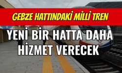 Gebze Hattındaki Milli Tren Yeni Bir Hatta Daha Hizmet Verecek