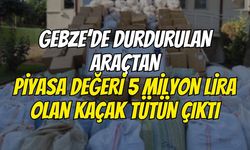 Gebze’de Durdurulan Araçtan Piyasa Değeri 5 Milyon Lira Olan Kaçak Tütün Çıktı