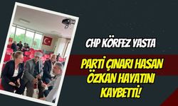 CHP Körfez Yasta: Parti Çınarı Hasan Özkan Hayatını Kaybetti!