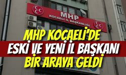 MHP Kocaeli’de Eski ve Yeni İl Başkanı Bir Araya Geldi