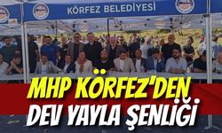 MHP Körfez’den Dev Yayla Şenliği