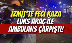 İzmit'te Feci Kaza: Lüks Araç ile Ambulans Çarpıştı
