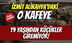 İzmit Alikahya'daki O Kafeye 19 Yaşından Küçükler Giremiyor