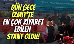 Dün Gece İzmit’te En Çok Ziyaret Edilen Stant Oldu